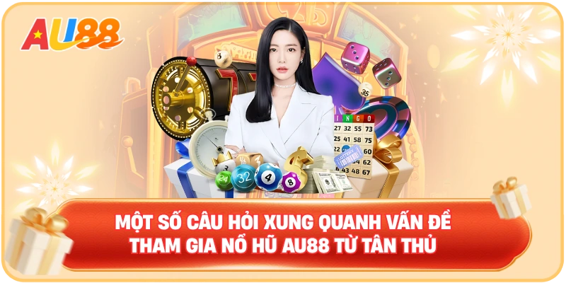 Nổ Hũ AU88 – Sân Chơi Đổi Thưởng Chất Lừ Cho Mọi Người - WINMAVEN96.WORK