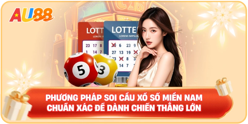 Xổ Số Miền Nam – Những Điều Cần Biết Khi Soi Cầu Tại AU88 - WINMAVEN96.WORK