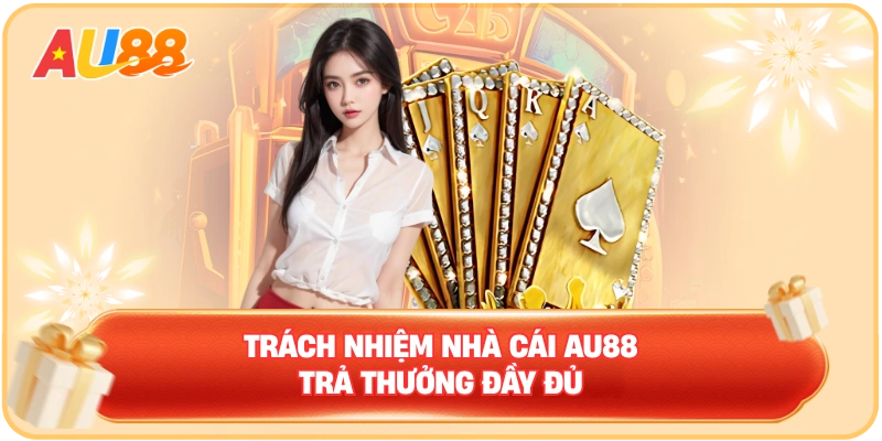 Trách nhiệm nhà cái AU88 – Người chơi nên hiểu khi gia nhập - WINMAVEN96.WORK